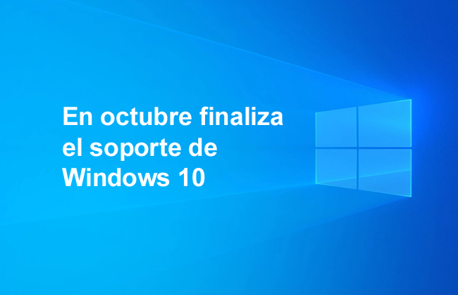 El fin del soporte de Windows 10 se acerca
